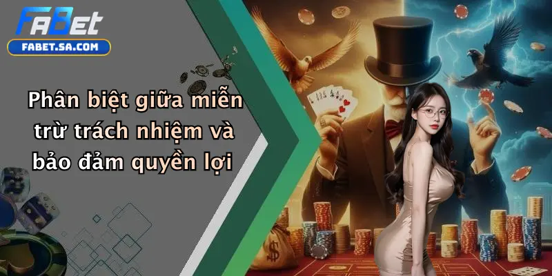 Miễn Trừ Trách Nhiệm Phân biệt giữa miễn trừ trách nhiệm và bảo đảm quyền lợi